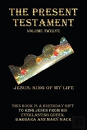 The Present Testament Volume Twelve