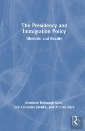 The Presidency And Immigration Policy