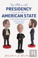 The Presidency And The American State