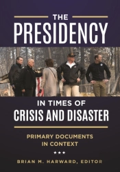 The Presidency In Times Of Crisis And Disaster