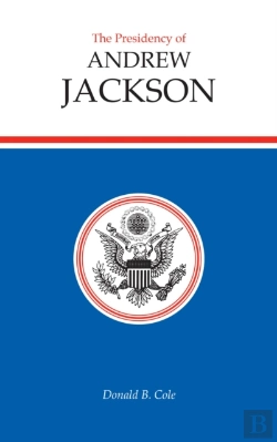 Bertrand.pt - The Presidency Of Andrew Jackson