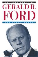 The Presidency Of Gerald R. Ford