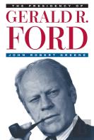 The Presidency Of Gerald R. Ford