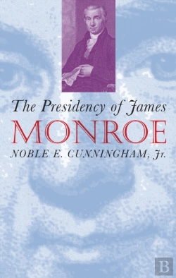 Bertrand.pt - The Presidency Of James Monroe
