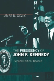 The Presidency Of John F. Kennedy