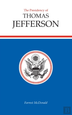 Bertrand.pt - The Presidency Of Thomas Jefferson