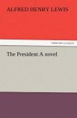 The President A Novel