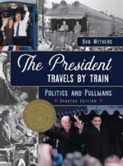 The President Travels By Train