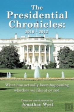 Bertrand.pt - The Presidential Chronicles: 2010 - 2012: What Has Actually Been Happening Whether We Like It Or Not.