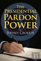The Presidential Pardon Power