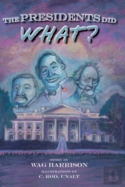 The Presidents Did What