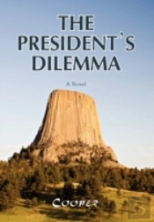 The President'S Dilemma: A Zany Novel Ab