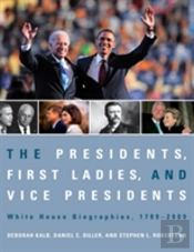 The Presidents, First Ladies, And Vice Presidents