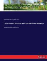 The Presidents Of The United States From Washington To Cleveland