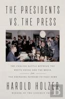 The Presidents Vs. The Press