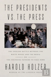 The Presidents Vs. The Press