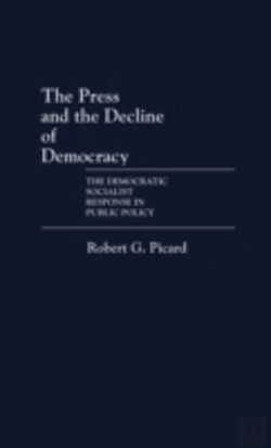 Bertrand.pt - The Press And The Decline Of Democracy