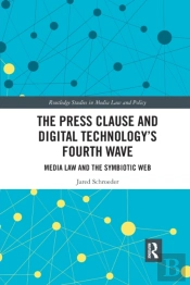 The Press Clause And Digital Technology'S Fourth Wave