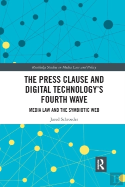 Bertrand.pt - The Press Clause And Digital Technology'S Fourth Wave