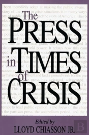 The Press In Times Of Crisis