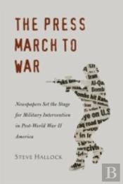 The Press March To War