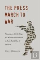 The Press March To War