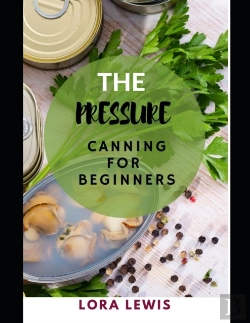 Bertrand.pt - The Pressure Canning For Beginners