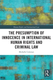 The Presumption Of Innocence In International Human Rights And Criminal Law