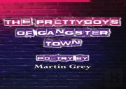 The Prettyboys Of Gangster Town