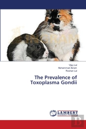 The Prevalence Of Toxoplasma Gondii