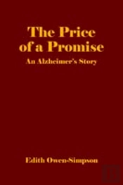 The Price Of A Promise: An Alzheimer'S Story