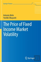 The Price Of Fixed Income Market Volatility