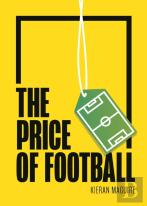 The Price Of Football Second Edition