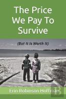 The Price We Pay To Survive
