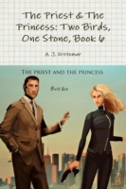 Bertrand.pt - The Priest & The Princess: 2 Birds, 1 Stone: Book 6