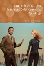 The Priest & The Princess: Cold Revenge: Book 10