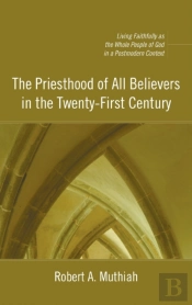 The Priesthood Of All Believers In The Twenty-First Century