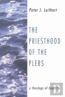 The Priesthood Of The Plebs