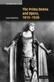 The Prima Donna And Opera, 1815â€“1930