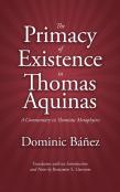 The Primacy Of Existence In Thomas Aquinas