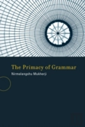 The Primacy Of Grammar