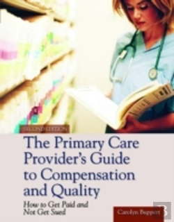 Bertrand.pt - The Primary Care Provider'S Guide To Compensation And Quality
