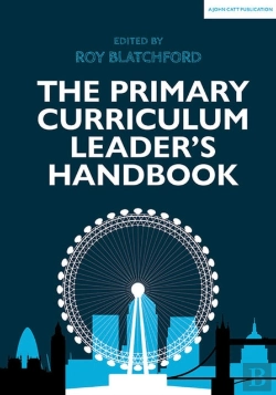 Bertrand.pt - The Primary Curriculum Leader'S Handbook