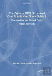 The Primary Frca Structured Oral Examination Study Guide 2