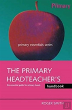 Bertrand.pt - The Primary Headteacher'S Handbook