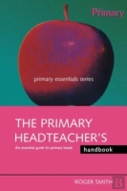 Bertrand.pt - The Primary Headteacher'S Handbook