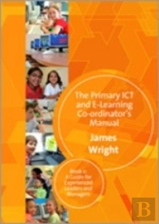 The Primary Ict & E-Learning Co-Ordinator'S Manual