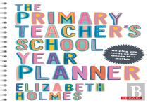 The Primary Teacher'S School Year Planner