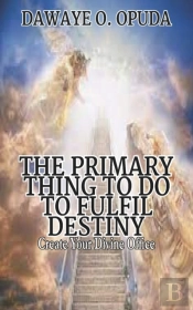 The Primary Thing To Do To Fulfil Destiny