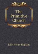 The Primitive Church